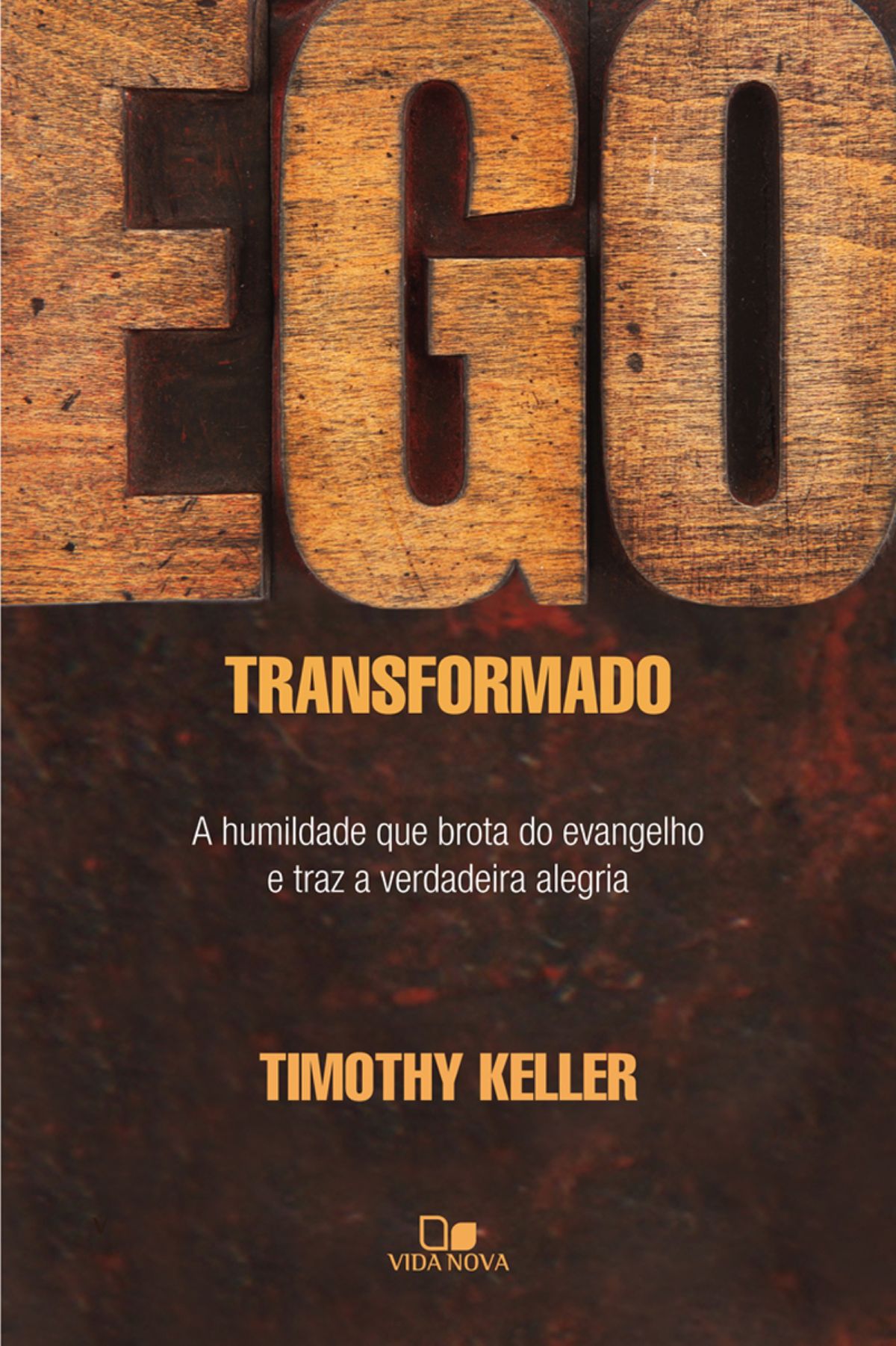 Resenha: Ego Transformado – Timothy Keller