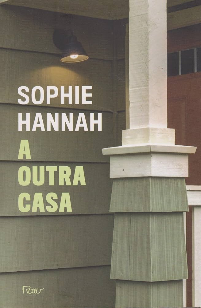 Resenha: A Outra Casa – Sophie Hannah